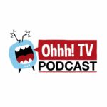 Podcast Número 2 de Ohhh! TV.