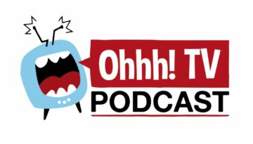Podcast Número 3 de Ohhh! TV.
