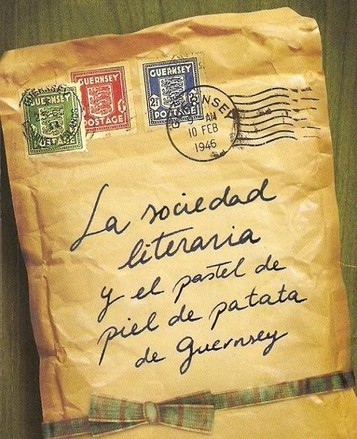#8 LA SOCIEDAD LITERARIA Y EL PASTEL DE PIEL DE PATATA DE GUERNSEY, MARY ANN SHAFFER Y ANNIE BARROWS
