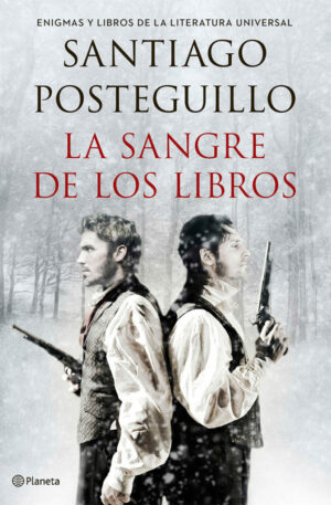 #13 LA SANGRE DE LOS LIBROS, SANTIAGO POSTEGUILLO