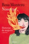 #38 NOSOTRAS: HISTORIAS DE MUJERES Y ALGO MÁS, ROSA MONTERO