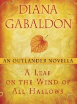 #41 A LEAF ON THE WIND OF ALL HALLOWS, DIANA GABALDON
