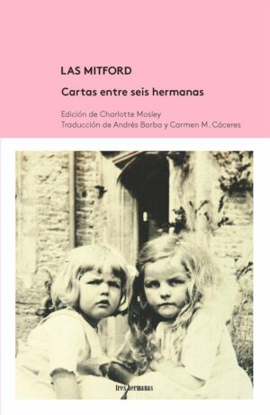 #44 LAS MITFORD. CARTAS ENTRE SEIS HERMANAS, CHARLOTTE MOSLEY