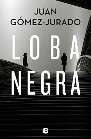 #47 LOBA NEGRA, JUAN GÓMEZ-JURADO (CON HUTXU)