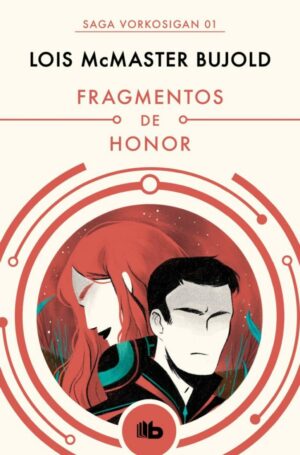 #51 FRAGMENTOS DE HONOR, LOIS McMASTER BUJOLD
