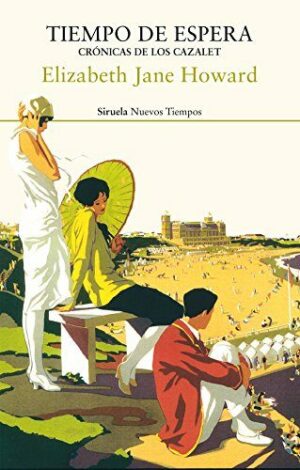 #50 TIEMPO DE ESPERA (CRÓNICAS DE LOS CAZALET 2), ELIZABETH JANE HOWARD