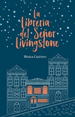 #54 LA LIBRERÍA DEL SEÑOR LIVINGSTONE, MÓNICA GUTIÉRREZ
