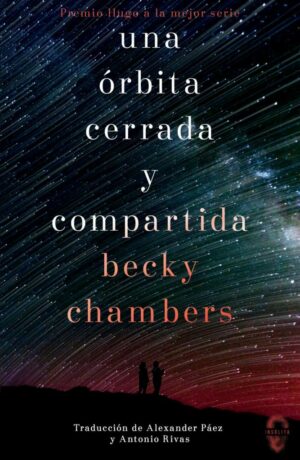 #57 UNA ÓRBITA CERRADA Y COMPARTIDA, BECKY CHAMBERS
