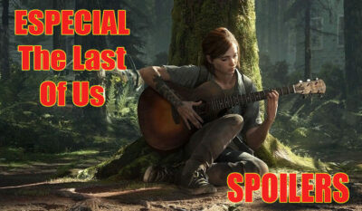 (SPOILERS) Especial The Last of Us