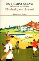 #77 UN TIEMPO NUEVO (CRÓNICAS DE LOS CAZALET 4), ELIZABETH JANE HOWARD