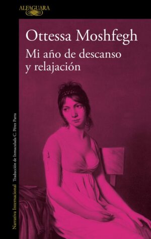 #85 MI AÑO DE DESCANSO Y RELAJACIÓN, OTTESSA MOSHFEGH