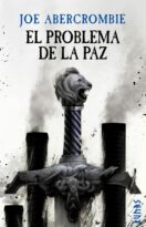 #86 EL PROBLEMA DE LA PAZ, JOE ABERCROMBIE