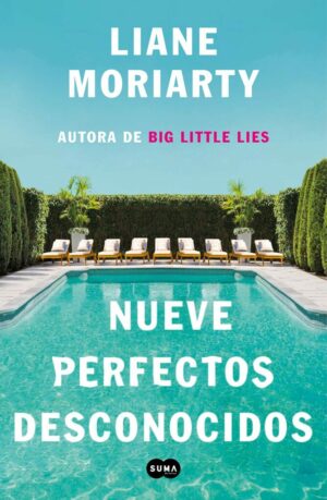 #99 NUEVE PERFECTOS DESCONOCIDOS, LIANE MORIARTY