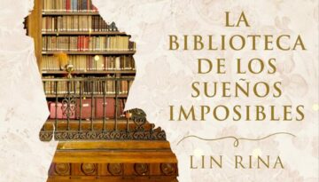 #95 LA BIBLIOTECA DE LOS SUEÑOS IMPOSIBLES, LIN RINA