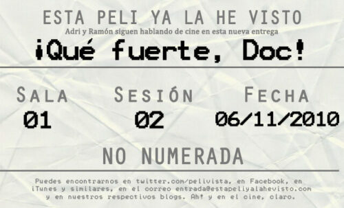 Esta peli ya la he visto episodio 2: ¡Qué fuerte, Doc!