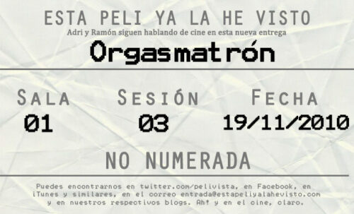 Esta peli ya la he visto episodio 3: Orgasmatrón