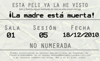 Esta peli ya la he visto episodio 5: ¡La madre está muerta!