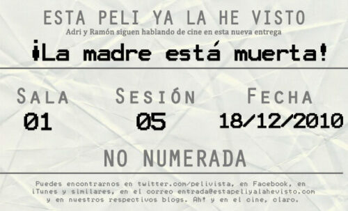 Esta peli ya la he visto episodio 5: ¡La madre está muerta!