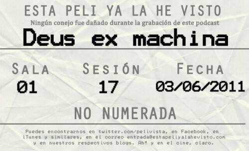Esta peli ya la he visto episodio 17: Deus ex machina