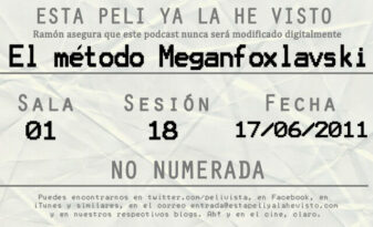 Esta peli ya la he visto episodio 18: El método Meganfoxlavski