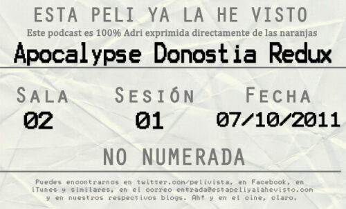 Esta peli ya la he visto episodio 22: Apocalypse Donostia Redux
