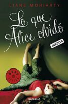 #103 LO QUE ALICE OLVIDÓ, LIANE MORIARTY
