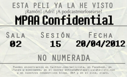 Esta peli ya la he visto episodio 36: MPAA Confidential