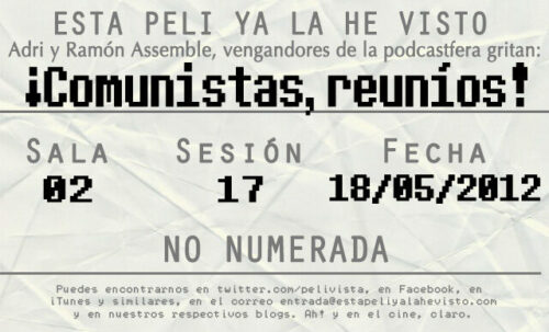 Esta peli ya la he visto episodio 38: ¡Comunistas, reuníos!
