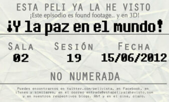 Esta peli ya la he visto episodio 40: ¡Y la paz en el mundo!