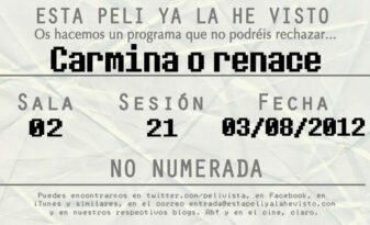 Esta peli ya la he visto episodio 42: Carmina o renace