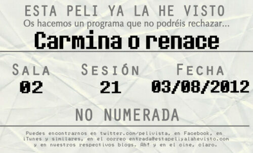 Esta peli ya la he visto episodio 42: Carmina o renace