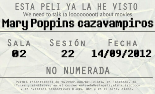 Esta peli ya la he visto episodio 43: Mary Poppins cazavampiros