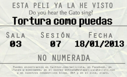 Esta peli ya la he visto episodio 50: Tortura como puedas