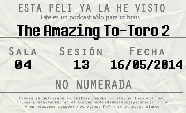 Esta peli ya la he visto episodio 77: The Amazing To-Toro 2
