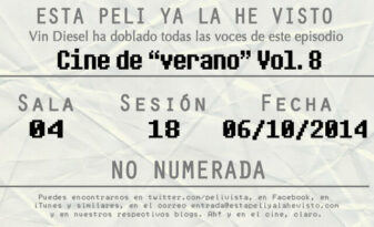 Esta peli ya la he visto episodio 82: Cine de “verano” Vol. 8