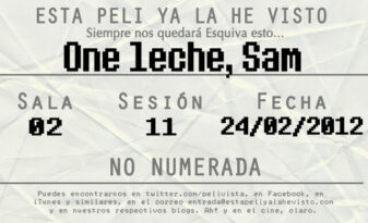 Esta peli ya la he visto episodio 32: One leche, Sam