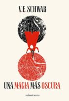 #102 UNA MAGIA MÁS OSCURA, V.E. SCHWAB