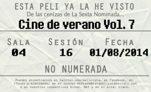 Esta peli ya la he visto episodio 80: Cine de verano Vol. 7