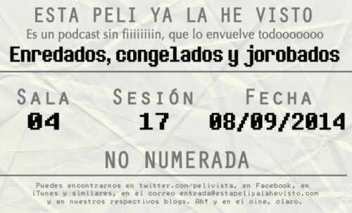 Esta peli ya la he visto episodio 81: Enredados, congelados y jorobados