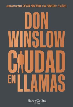 A bocajarro 11 – Ciudad en llamas, Don Winslow