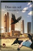 A bocajarro 13 – Días sin sol, Félix García Hernán