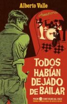 A bocajarro 17 – Todos habían dejado de bailar, Alberto valle
