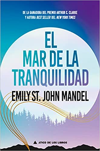 #140 EL MAR DE LA TRANQUILIDAD, EMILY ST. JOHN MANDEL