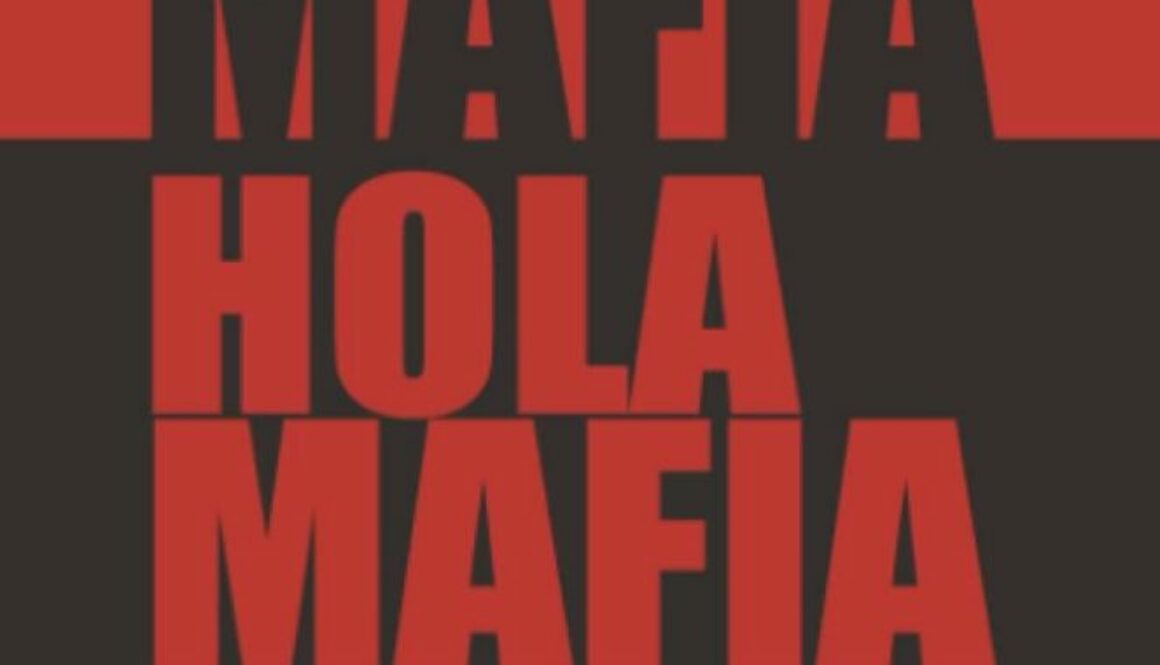 Adiós Mafia, hola Mafia. Esteban Pérez Bolivar
