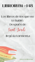 #148: LOS LIBROS DE LOS QUE NO TE HABLÉ: Después de Sant Jordi llegó la tormenta