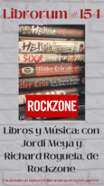 #154 LIBROS Y MÚSICA: CON JORDI MEYA Y RICHARD ROYUELA, DE ROCKZONE