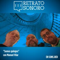 “Manuel Vilar Álvarez” Episodio 3: Somos galegos.