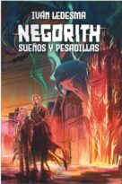 #161 NEGORITH (II): SUEÑOS Y PESADILLAS, IVÁN LEDESMA