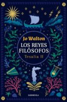 #169 LOS REYES FILÓSOFOS (TESALIA II), JO WALTON