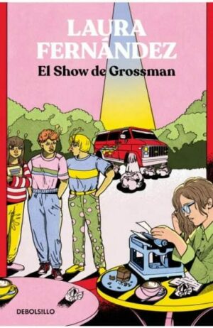 #177 EL SHOW DE GROSSMAN, LAURA FERNÁNDEZ